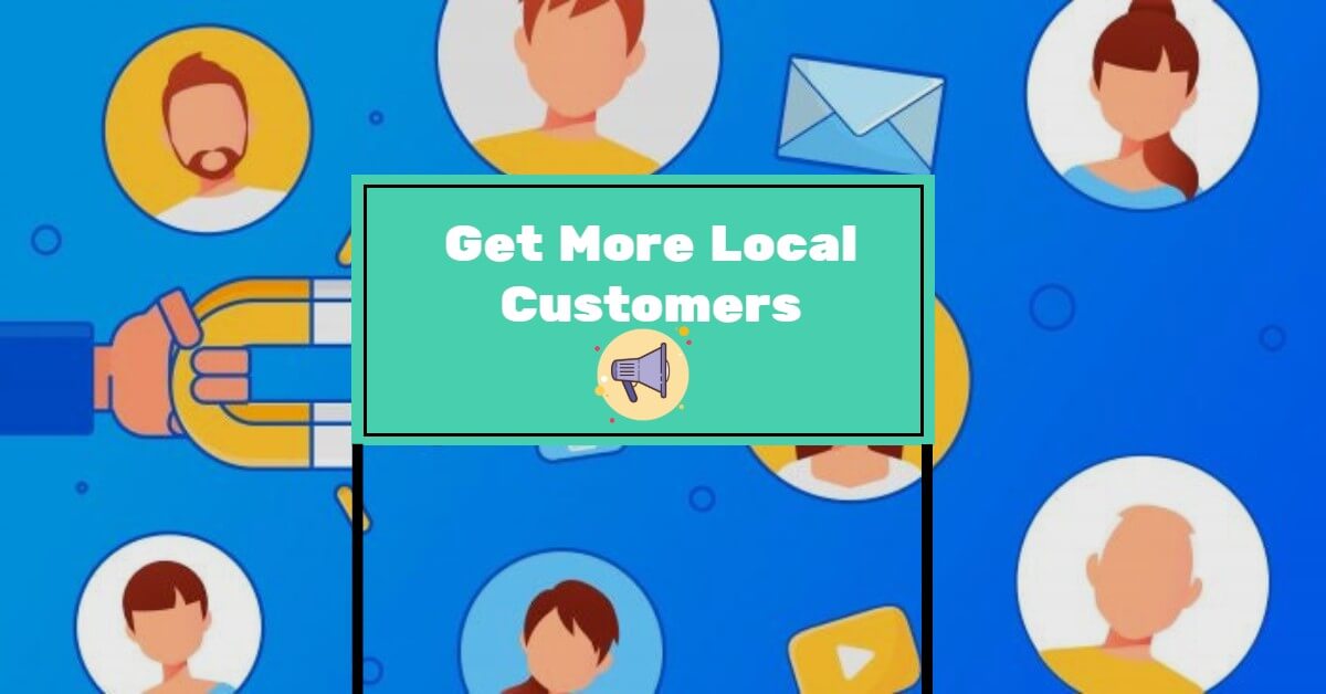 Get More Customers from Local Business