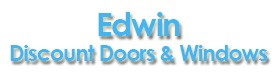Edwin Discount Doors & Windows