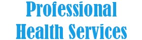 Professional Health Service, Best Home Health Aides Near Me Wellesley MA